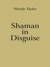 Shaman in Disguise (eBook)